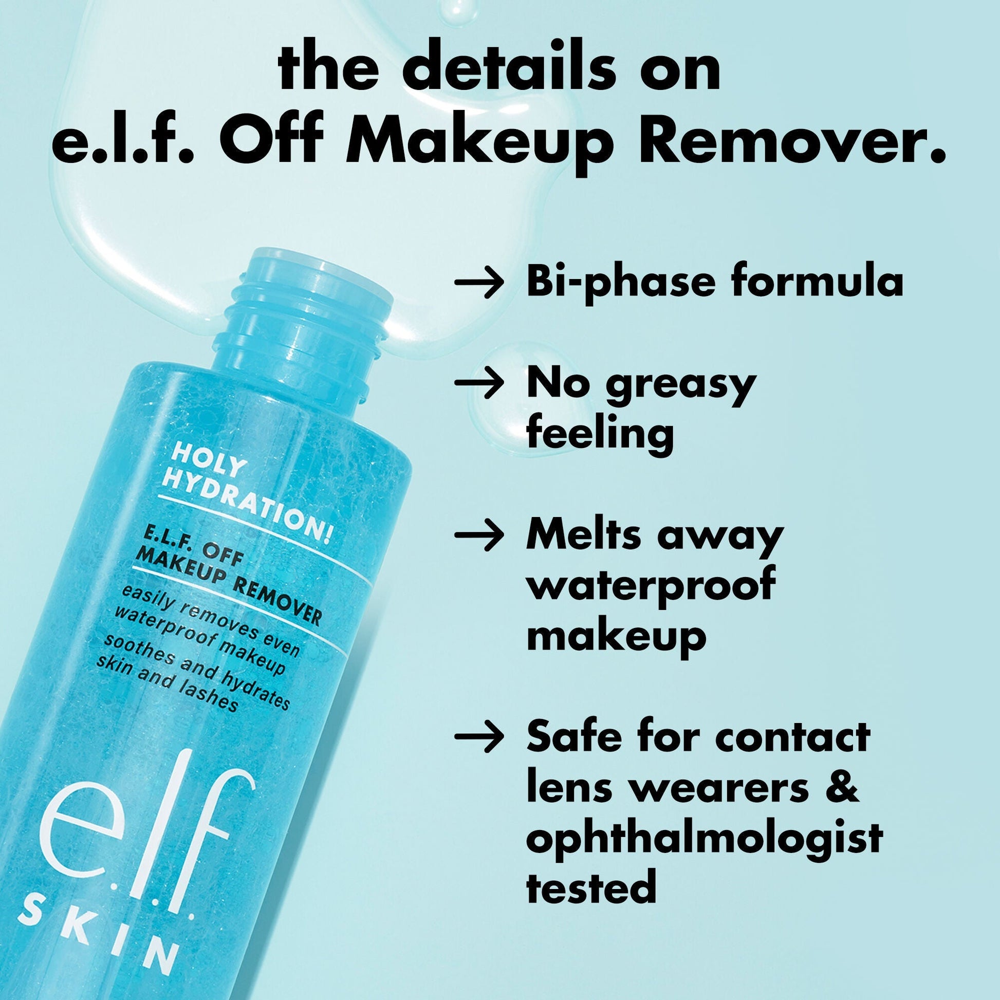 holy-hydration-e-l-f-off-makeup-remover-u2 0326_EDU_ELFOFF_MAKEUPREMOVER_Details.jpg