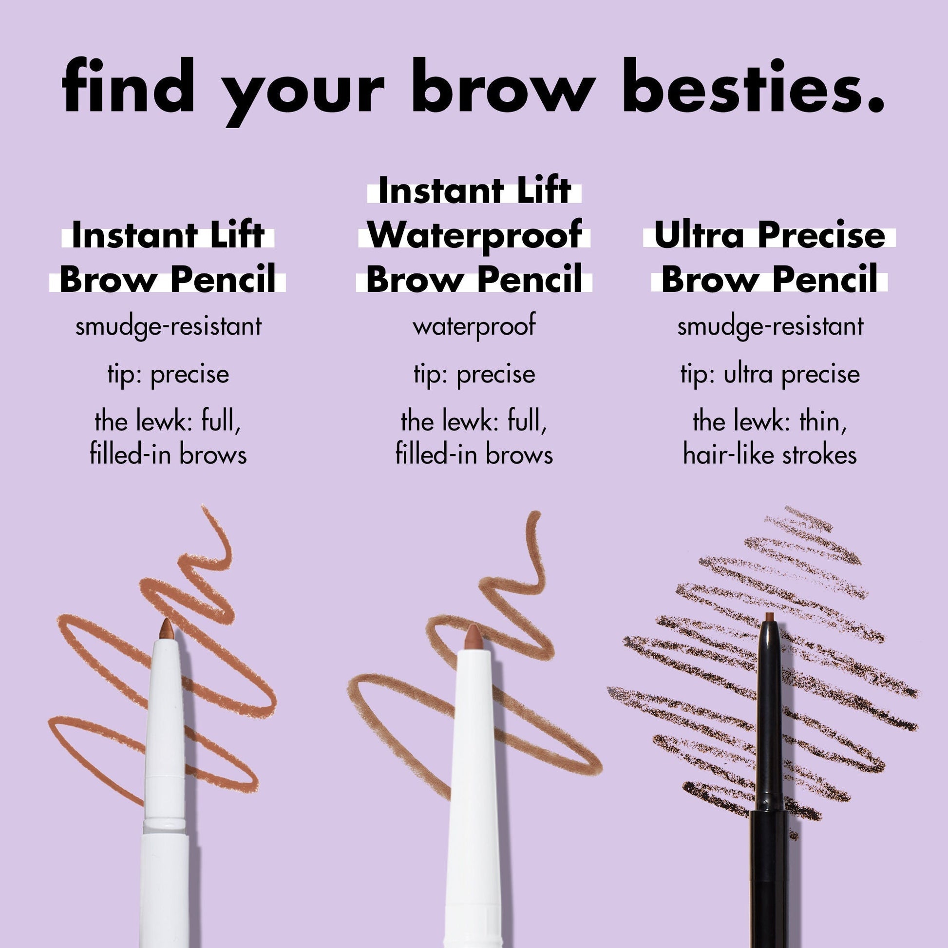 ultra-precise-brow-pencil-o6 1123_EDUCATION_INSTANTLIFT_WATERPROOF_BROW_COMPARISON_db5411d1-1a29-45f3-87be-4e52b8f25d28.jpg