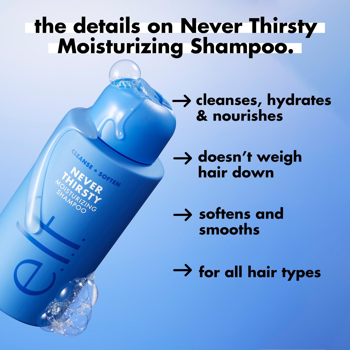 never-thirsty-moisturizing-shampoo-s7 FA26_EDUCATION_DARE_NEVER_THIRSTY_SHAMPOO_PRODUCTINFO.jpg